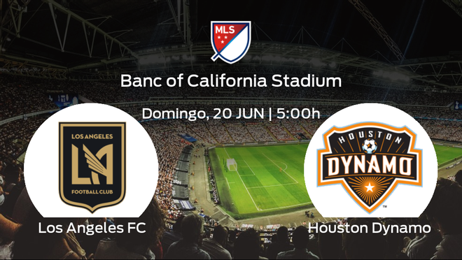 Previa del partido: el Los Angeles FC recibe al Houston Dynamo Previa del partido: el Los Angeles FC recibe al Houston Dynamo