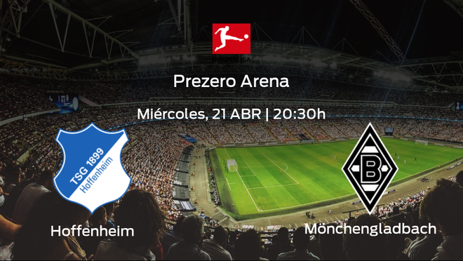 Previa del encuentro de la jornada 30: Hoffenheim - Borussia Mönchengladbach Previa del encuentro de la jornada 30: Hoffenheim - Borussia Mönchengladbach