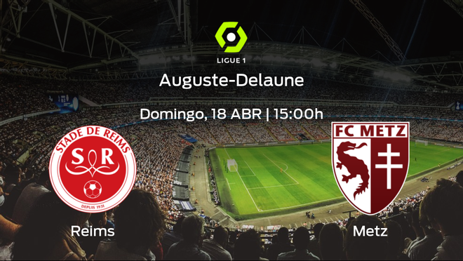 Previa del encuentro de la jornada 33: Stade de Reims contra FC Metz Previa del encuentro de la jornada 33: Stade de Reims contra FC Metz