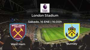 Jornada 19 de la Premier League: previa del duelo West Ham - Burnley Jornada 19 de la Premier League: previa del duelo West Ham - Burnley