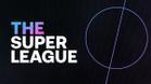La Superliga europea de fútbol: equipos participantes, formato y fechas