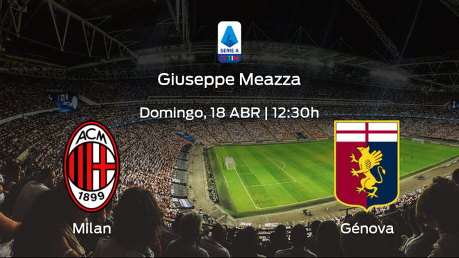 Jornada 31 de la Serie A: previa del encuentro AC Milan - Génova Jornada 31 de la Serie A: previa del encuentro AC Milan - Génova