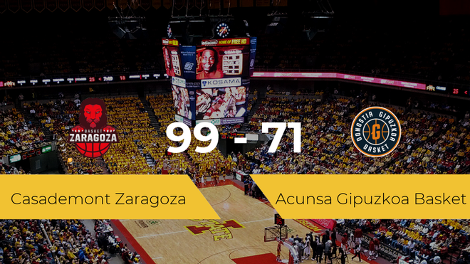 El Casademont Zaragoza gana al Acunsa Gipuzkoa Basket por 99-71 El Casademont Zaragoza gana al Acunsa Gipuzkoa Basket por 99-71