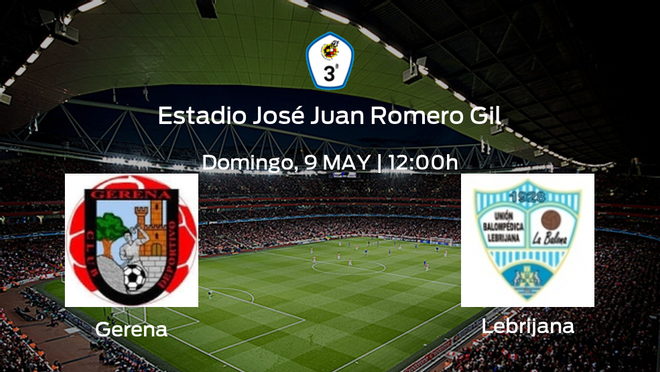 Jornada 6 de la Segunda Fase de Tercera División: previa del partido Gerena - Lebrijana Jornada 6 de la Segunda Fase de Tercera División: previa del partido Gerena - Lebrijana