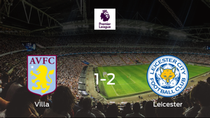El Leicester City vence 1-2 en el estadio del Aston Villa El Leicester City vence 1-2 en el estadio del Aston Villa