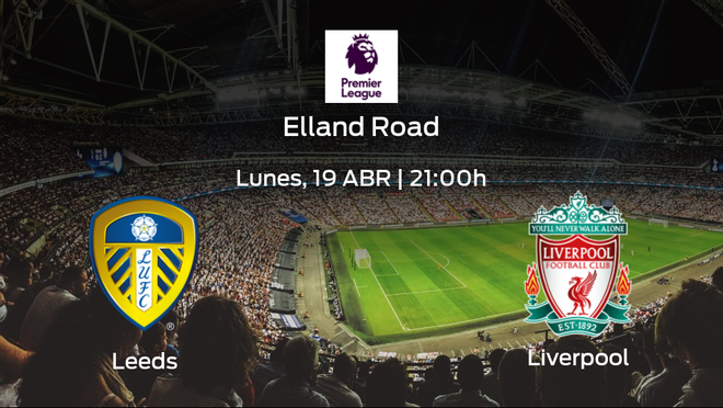 Previa del partido: Leeds United - Liverpool Previa del partido: Leeds United - Liverpool