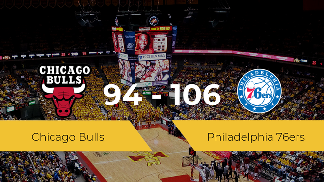 Victoria de Philadelphia 76ers ante Chicago Bulls por 94-106 Victoria de Philadelphia 76ers ante Chicago Bulls por 94-106