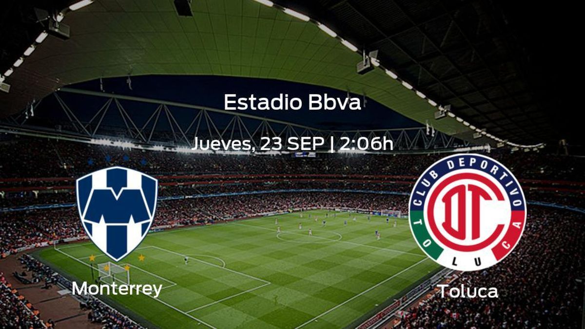 Previa del partido: el Monterrey recibe al Toluca Previa del partido: el Monterrey recibe al Toluca