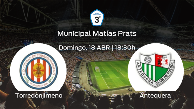 Jornada 3 de la Segunda Fase de Tercera División: previa del duelo Torredonjimeno - Antequera Jornada 3 de la Segunda Fase de Tercera División: previa del duelo Torredonjimeno - Antequera