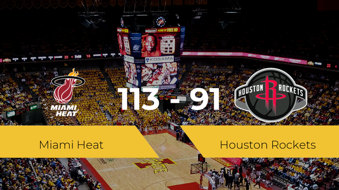 Miami Heat se hace con la victoria contra Houston Rockets por 113-91 Miami Heat se hace con la victoria contra Houston Rockets por 113-91