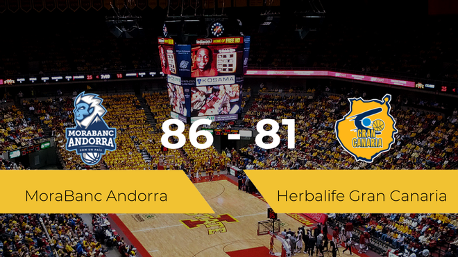 El MoraBanc Andorra se impone por 86-81 frente al Herbalife Gran Canaria El MoraBanc Andorra se impone por 86-81 frente al Herbalife Gran Canaria