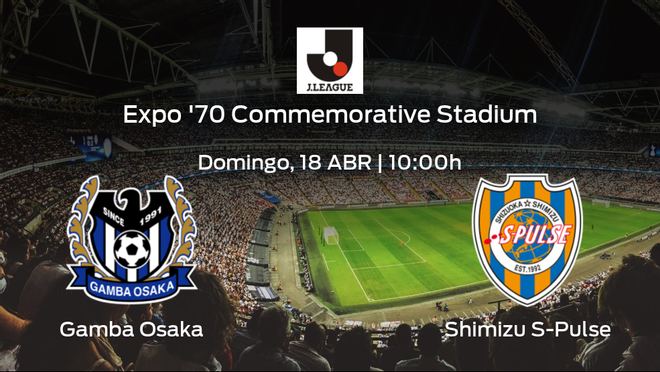 Previa del partido de la jornada 10: Gamba Osaka - Shimizu S-Pulse Previa del partido de la jornada 10: Gamba Osaka - Shimizu S-Pulse