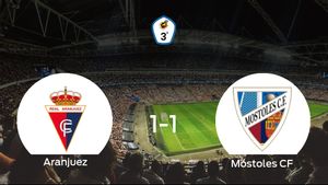 El Móstoles CF logra un empate a uno ante el Real Aranjuez CF El Móstoles CF logra un empate a uno ante el Real Aranjuez CF