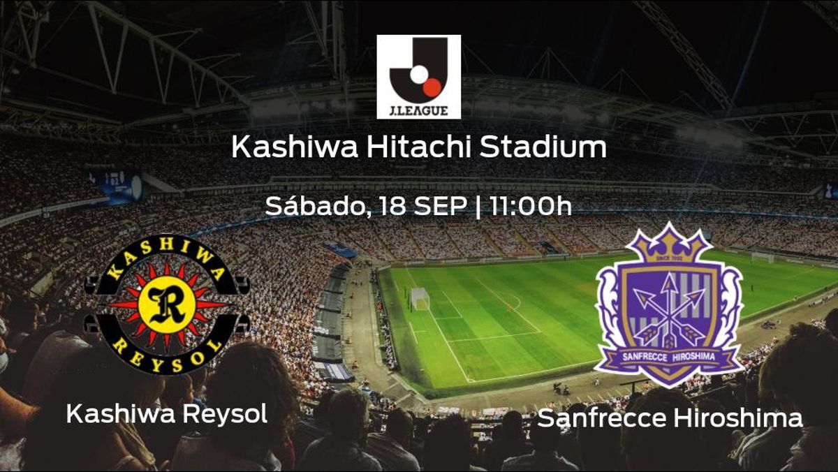 Previa del encuentro de la jornada 29: Kashiwa Reysol - Sanfrecce Hiroshima Previa del encuentro de la jornada 29: Kashiwa Reysol - Sanfrecce Hiroshima