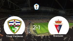 El Trival Valderas gana 2-1 en su estadio frente al Real Aranjuez CF El Trival Valderas gana 2-1 en su estadio frente al Real Aranjuez CF