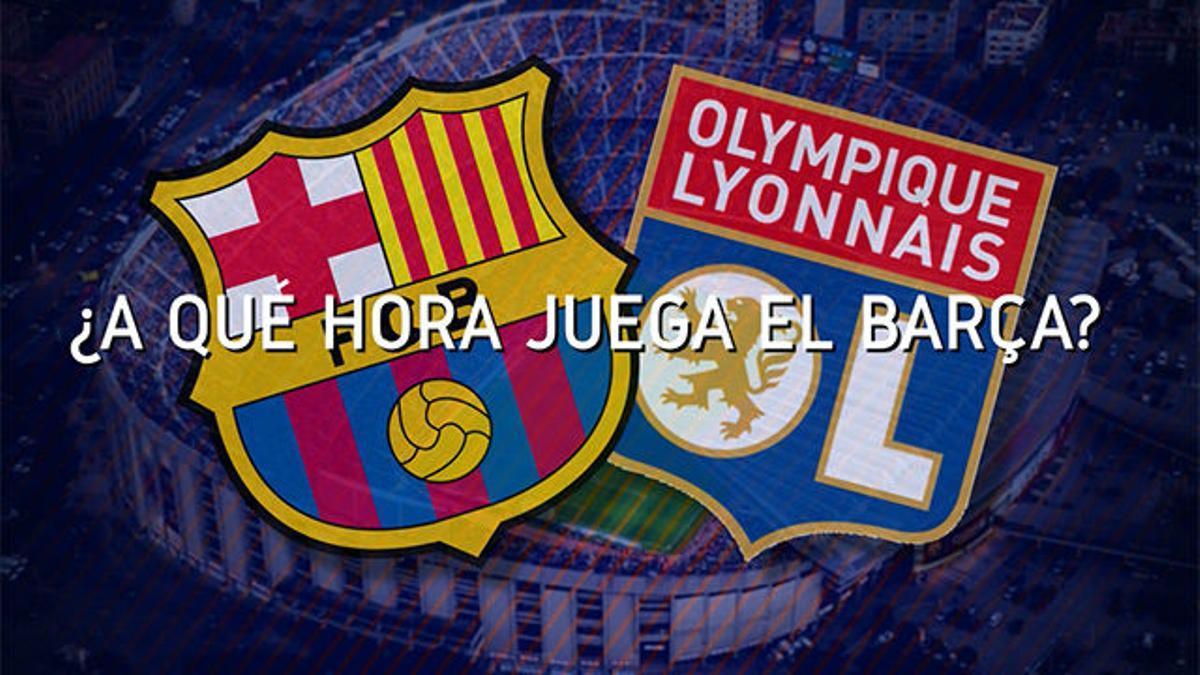Horario mundial del Barça - Lyon