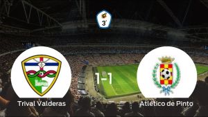 El Trival Valderas y el Atlético de Pinto empatan a uno en La Canaleja El Trival Valderas y el Atlético de Pinto empatan a uno en La Canaleja