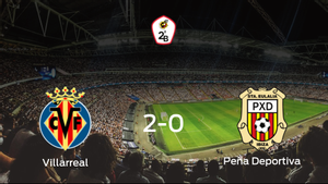 2-0: El Villarreal B se impone a la Peña Deportiva en casa 2-0: El Villarreal B se impone a la Peña Deportiva en casa