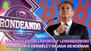 Sigue en directo el programa Rondeando en SPORT: Llamada entre Laporta y Lewandowski