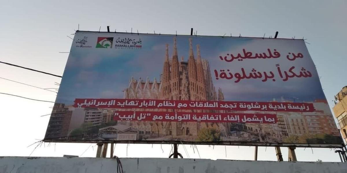 Aparecen carteles en Palestina agradeciendo a Colau haber roto lazos con Israel.