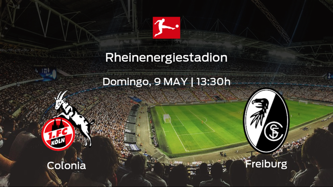 Previa del encuentro: el Colonia recibe al SC Freiburg Previa del encuentro: el Colonia recibe al SC Freiburg