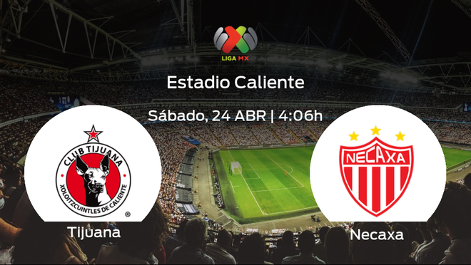 Previa del partido: el Tijuana recibe al Necaxa Previa del partido: el Tijuana recibe al Necaxa