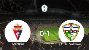 El Trival Valderas se lleva tres puntos después de vencer 0-1 al Real Aranjuez CF El Trival Valderas se lleva tres puntos después de vencer 0-1 al Real Aranjuez CF