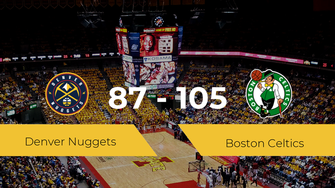 Victoria de Boston Celtics ante Denver Nuggets por 87-105 Victoria de Boston Celtics ante Denver Nuggets por 87-105