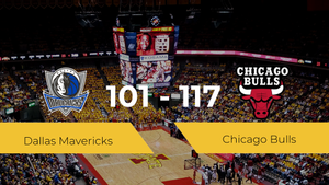 Chicago Bulls consigue la victoria frente a Dallas Mavericks por 101-117 Chicago Bulls consigue la victoria frente a Dallas Mavericks por 101-117
