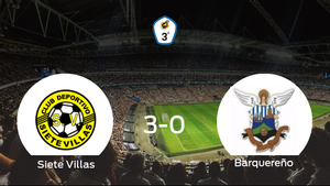 El Siete Villas consigue la victoria frente al Barquereño con una goleada (3-0) El Siete Villas consigue la victoria frente al Barquereño con una goleada (3-0)