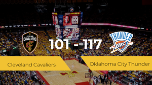 Oklahoma City Thunder se impone a Cleveland Cavaliers por 101-117 Oklahoma City Thunder se impone a Cleveland Cavaliers por 101-117