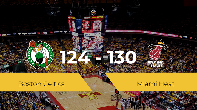 Miami Heat se queda con la victoria frente a Boston Celtics por 124-130 Miami Heat se queda con la victoria frente a Boston Celtics por 124-130