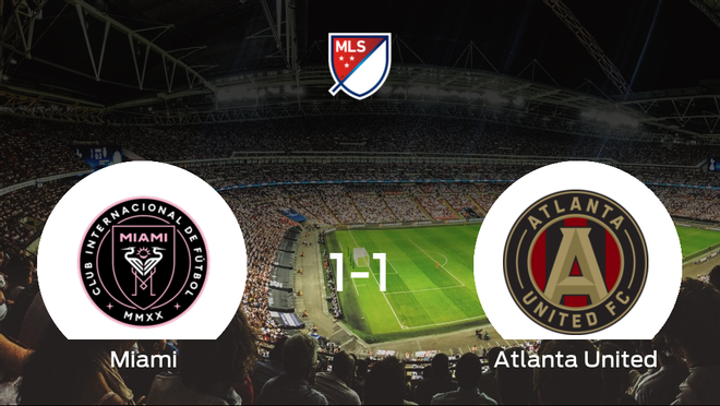 El Atlanta United consigue un empate frente al Inter de Miami (1-1) El Atlanta United consigue un empate frente al Inter de Miami (1-1)
