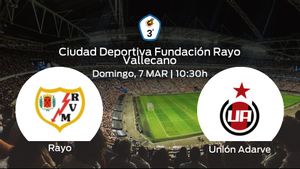 Previa del partido: el Unión Adarve defiende su liderato ante el Rayo B Previa del partido: el Unión Adarve defiende su liderato ante el Rayo B