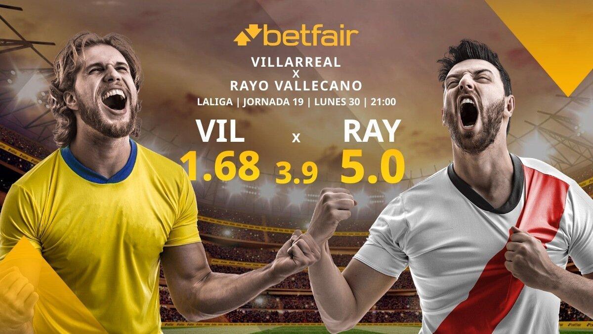 Villarreal CF vs. Rayo Vallecano: alineaciones, horario, TV, estadísticas y pronósticos