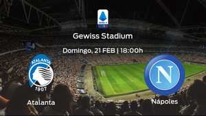 Previa del partido de la jornada 23: Atalanta contra Nápoles Previa del partido de la jornada 23: Atalanta contra Nápoles