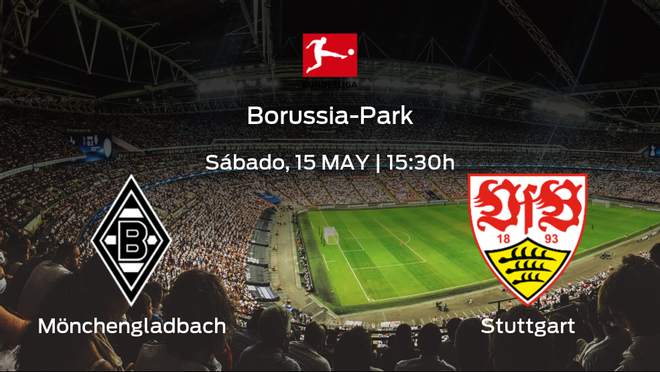 Previa del partido de la jornada 33: Borussia Mönchengladbach - Stuttgart Previa del partido de la jornada 33: Borussia Mönchengladbach - Stuttgart