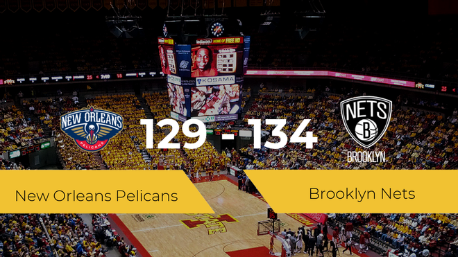 Brooklyn Nets gana a New Orleans Pelicans (129-134) Brooklyn Nets gana a New Orleans Pelicans (129-134)